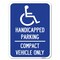 Signmission Handicapped Parking-Compact Vehicle Heavy-Gauge Alum Rust Proof Parking, 18" x 24", A-1824-23914 A-1824-23914 - alternate 1